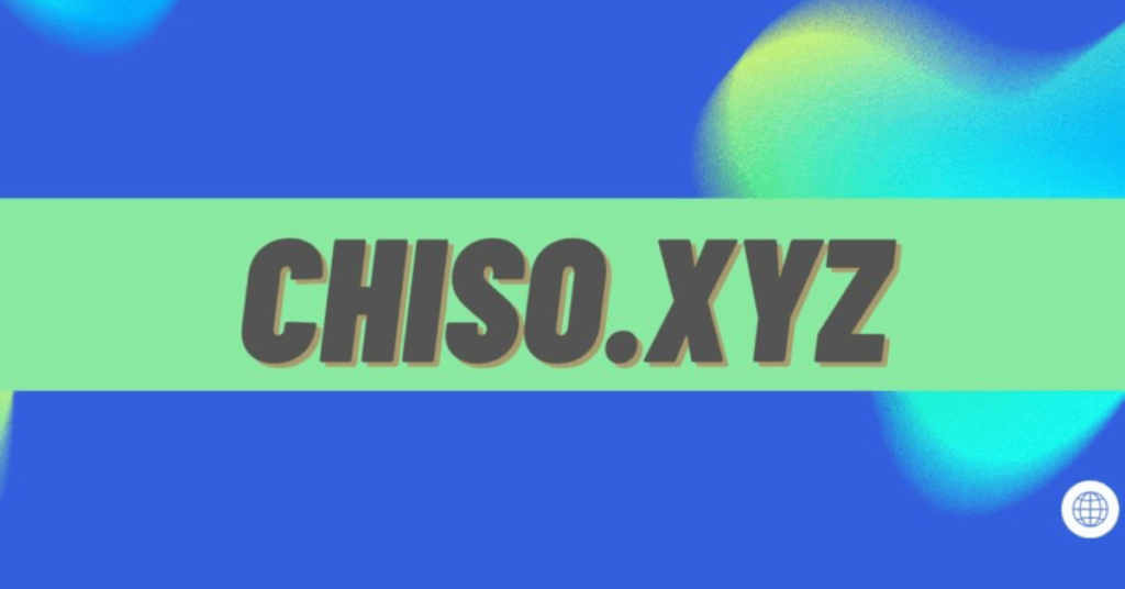 Chiso.xyz